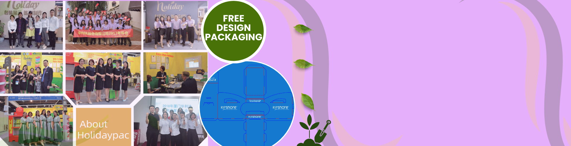 Holidaypac food grade packaing factory located both China and Cambodia