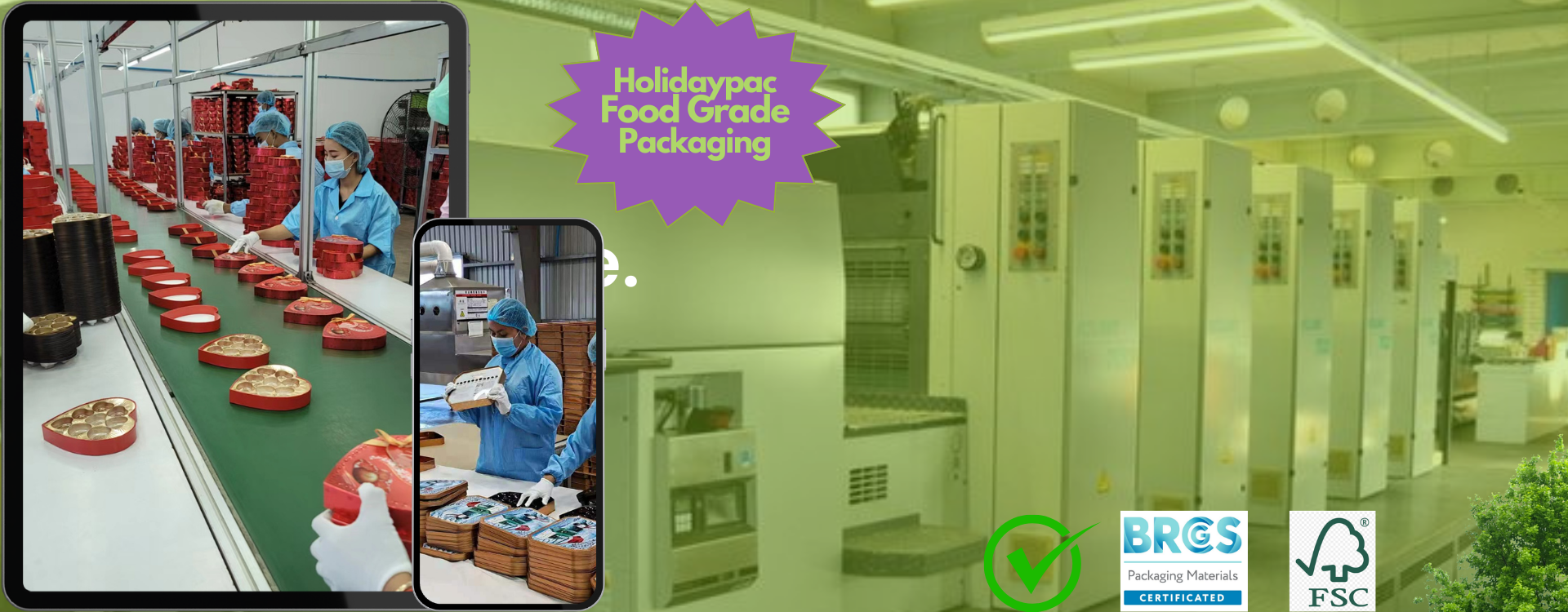 Holidaypac food grade packaing factory located both China and Cambodia