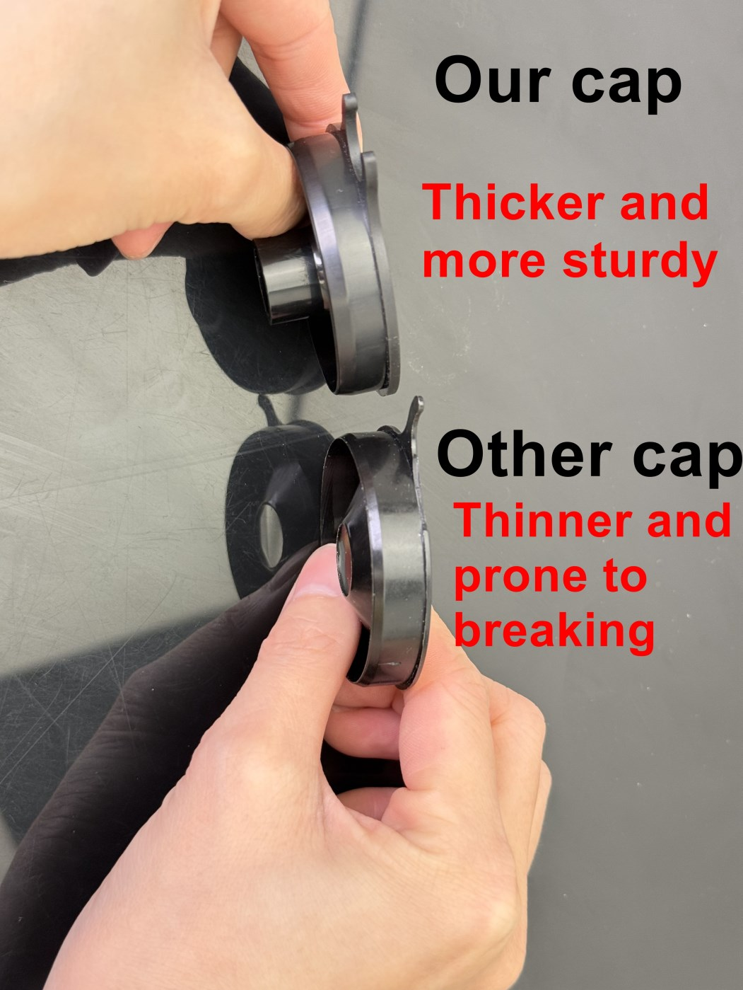 ABS cap thicker more sturdy vs thinner prone to breaking